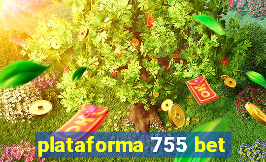 plataforma 755 bet